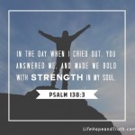 Encouraging_Bible_Verse_LHT_Strength_Psalm138_3_472_446_80